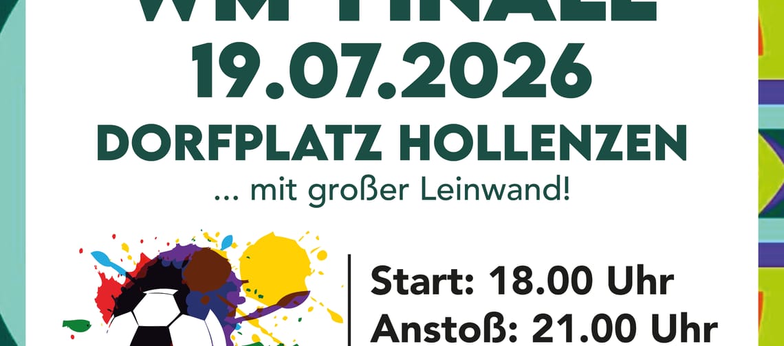 Poster for WM final public viewing on 19.07.2026 in Hollenzen, with a soccer ball and colorful splashes.