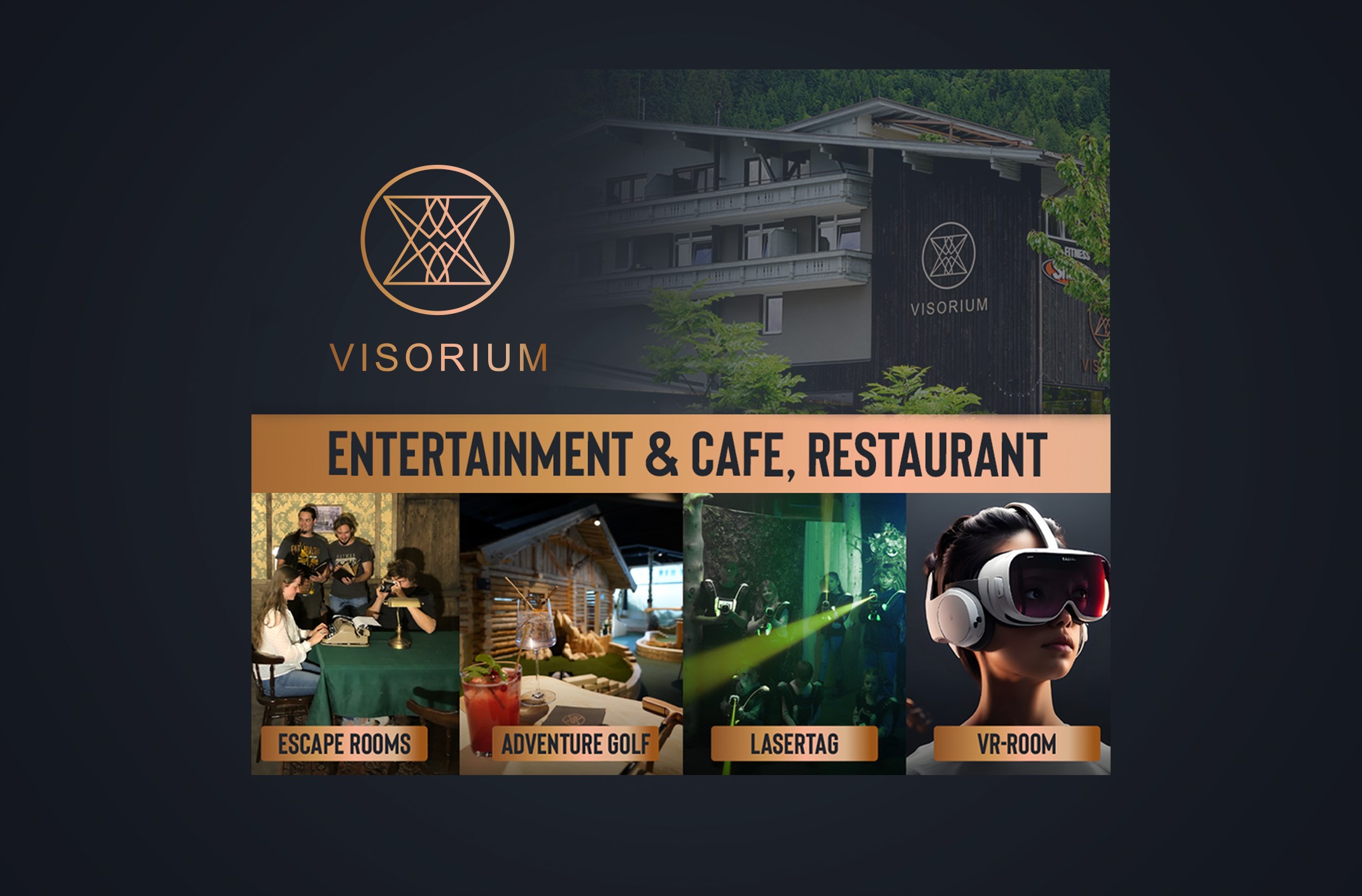 The image shows the Visorium, an entertainment, café, and restaurant experience. The building with the logo is shown at the top, and the attractions are introduced below: Escape Rooms, Adventure Golf, Lasertag, and a VR Room.