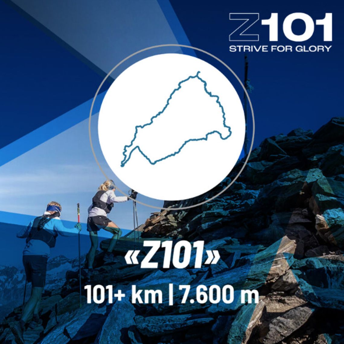 Z101 - Strecke Ultraks Z101 Ultratrail Mayrhofen: 101+ km, 7.600 Höhenmeter. Das Bild zeigt zwei Trailrunner mit Stöcken in felsiger Hochgebirgslandschaft. Design-Elemente: Streckenkarte, Event-Logo 'Strive for Glory'. Ein herausforderndes Extremsport-Event im Zillertaler.