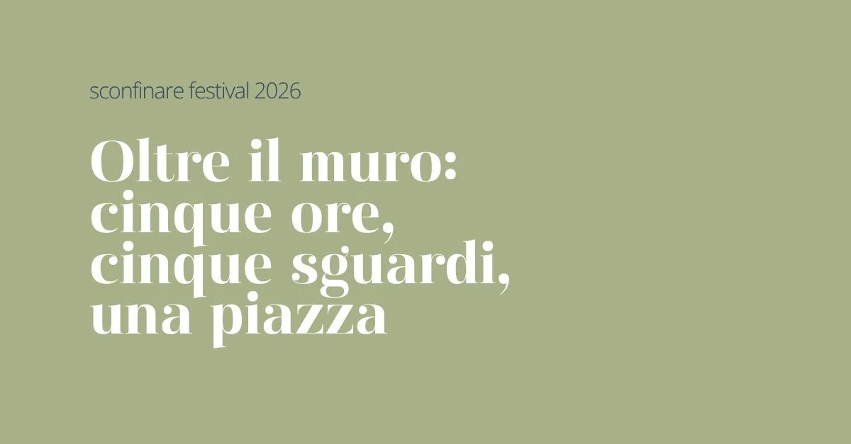 mys-Pass giornaliero Oltre il muro | Sconfinare Festival 2026-Oltre il muro pass giornaliero