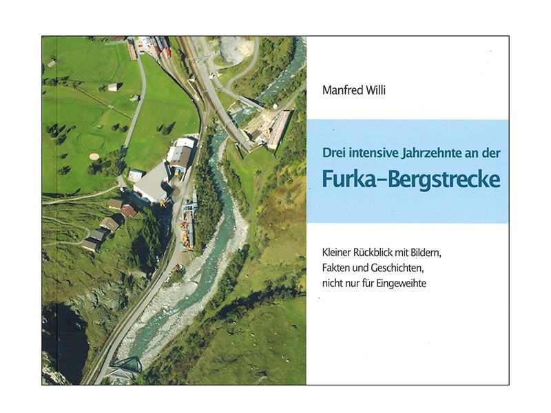 Buch Drei intensive Jahrzehnte an der Furka-Bergstrecke 