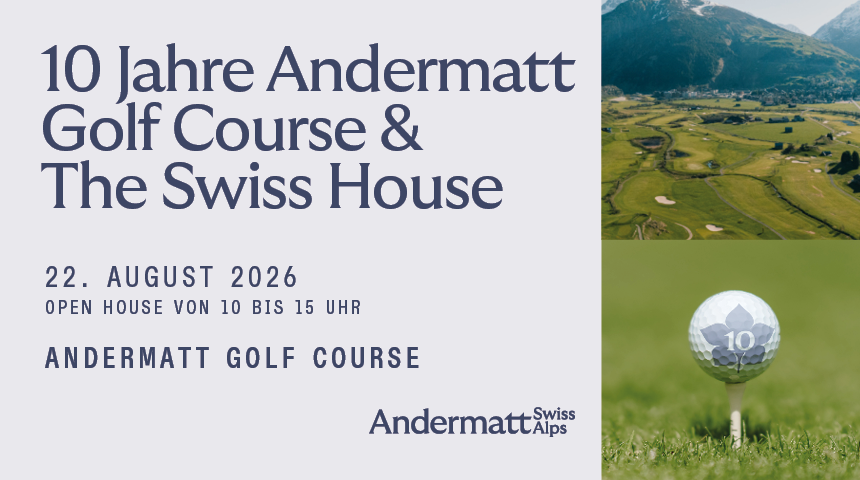 10 Years of Andermatt Golf Course & The Swiss House